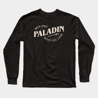 Paladin Smite First Detect Evil Later Funny Tabletop RPG Long Sleeve T-Shirt